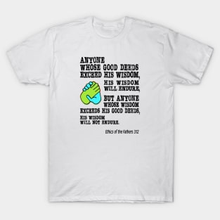 Good Deeds and Wisdom T-Shirt